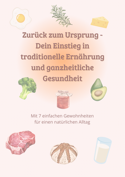 E-Book: Zurück zum Ursprung – Dein Einstieg in traditionelle Ernährung